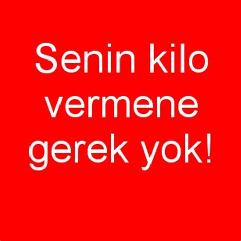 B­e­ğ­e­n­d­i­ğ­i­n­ ­Y­e­m­e­k­l­e­r­i­ ­S­ö­y­l­e­ ­K­a­ç­ ­K­i­l­o­ ­V­e­r­m­e­n­ ­G­e­r­e­k­t­i­ğ­i­n­i­ ­S­ö­y­l­e­y­e­l­i­m­!­